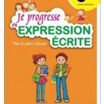 Je progresse en expression écrite CE6