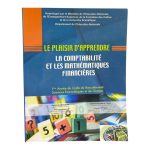 Le plaisir d'apprendre : la comptabilité et les mathématiques financières 1BAC
